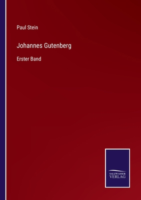 Johannes Gutenberg: Erster Band [German] 3375087543 Book Cover