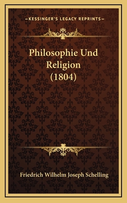 Philosophie Und Religion (1804) [German] 1168999642 Book Cover