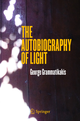 The Autobiography of Light 3031569164 Book Cover