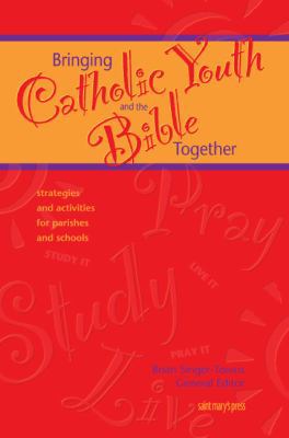 Bringing Catholic Youth and the Bible Together:... 0884896927 Book Cover