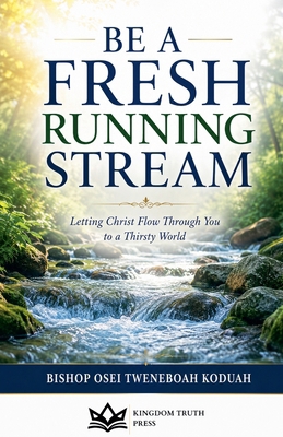 Be a Fresh Running Stream B0H77MDDGD Book Cover