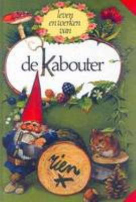 Die Lewe En Werke Van Kabouters 1869193482 Book Cover