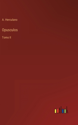 Opusculos: Tomo II [Portuguese] 3368002872 Book Cover