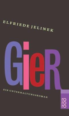 Gier.ein Unterhaltungsroman [German] 349923131X Book Cover