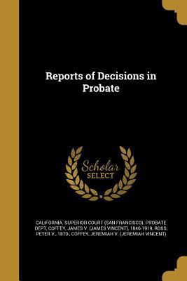 Reports of Decisions in Probate 1371507783 Book Cover