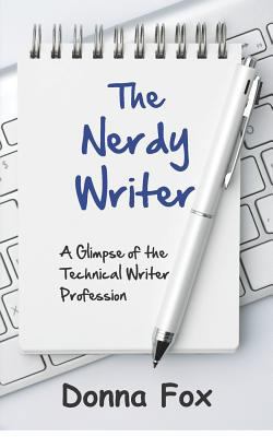 The Nerdy Writer: A Glimpse of the Technical Wr... 146621130X Book Cover