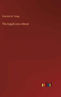 The Caged Lion a Novel 3368123572 Book Cover