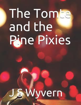 The Tomte and the Pine Pixies 1719917825 Book Cover