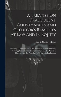 A Treatise On Fraudulent Conveyances and Credit... 1020338989 Book Cover