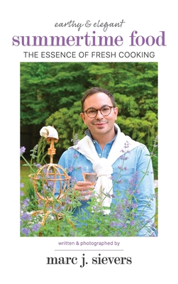 Summertime Food: The Essence of Fresh Cooking 1733288538 Book Cover