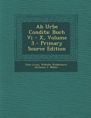 AB Urbe Condita: Buch VI - X, Volume 3 - Primar... [Afrikaans] 129454554X Book Cover