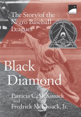 Black Diamond: The Story of the Negro Baseball ... 059068213X Book Cover