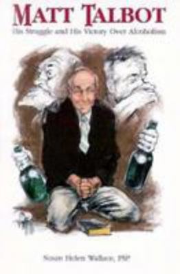 Matt Talbot: His Struggle, His Victory over Alc... 0819847666 Book Cover