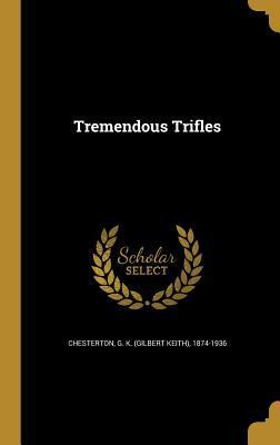 Tremendous Trifles 1363868969 Book Cover