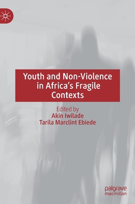 Youth and Non-Violence in Africa's Fragile Cont... 3031131649 Book Cover