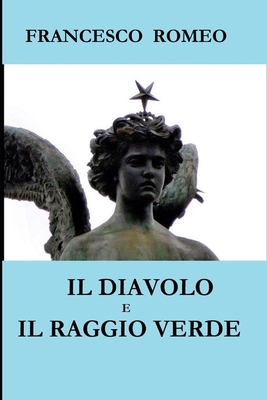 L'Angelo e il Raggio Verde [Italian] 1976072913 Book Cover