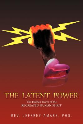 The Latent Power 1467036528 Book Cover