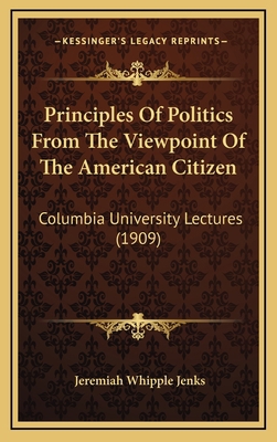 Principles of Politics from the Viewpoint of th... 1164267221 Book Cover