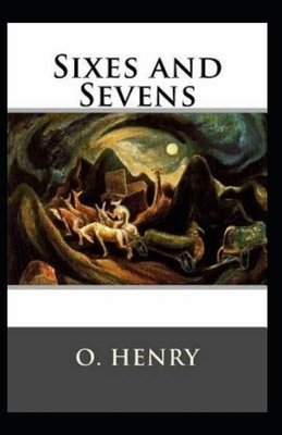 Sixes and Sevens-Original Edition(Annotated) B08F6TXXH5 Book Cover
