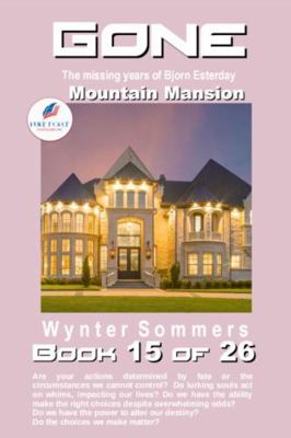 GONE Book 15 : Mountain Mansion Year 2034