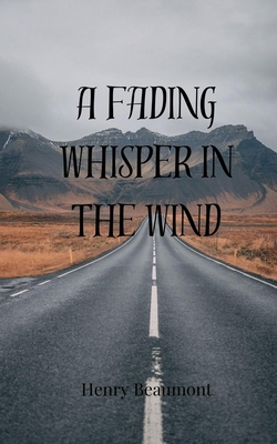 A Fading Whisper in the Wind 3690809193 Book Cover