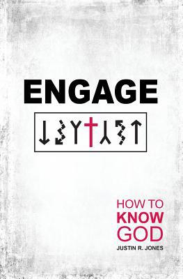 Engage: How to Know God 1542920086 Book Cover