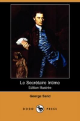 Le Secretaire Intime (Edition Illustree) (Dodo ... [French] 1409953459 Book Cover