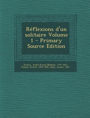 R?flexions d'un solitaire Volume 1 - Primary So... [French] 129406181X Book Cover