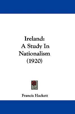 Ireland: A Study In Nationalism (1920) 1104216019 Book Cover