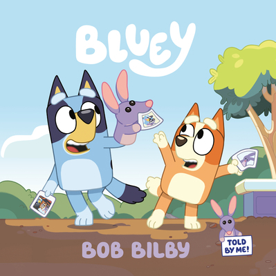 Bluey: Bob Bilby 0593224590 Book Cover