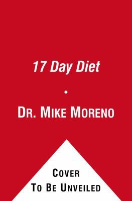 The 17 Day Diet: A Doctor's Plan Designed for R... 1451649517 Book Cover
