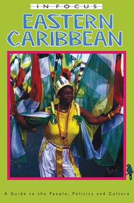 Eastern Caribbean in Focus: A Guide to the Peop... 1899365095 Book Cover