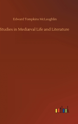 Studies in Mediæval Life and Literature 3752439920 Book Cover