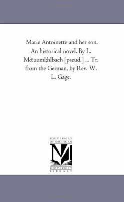 Marie Antoinette and Her Son. an Historical Nov... 1425532772 Book Cover