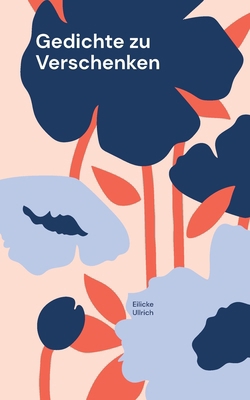 Gedichte zu Verschenken: Jeder Anlass [German] 3695116714 Book Cover