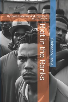 Riot in the Ranks: The prison race war and Terr... B0BVCYQLK1 Book Cover