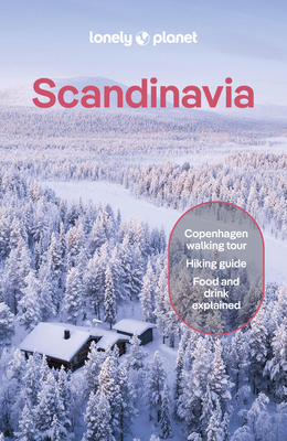 Lonely Planet Scandinavia: Detailed Itineraries... 1837583706 Book Cover