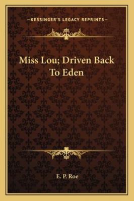 Miss Lou; Driven Back To Eden 1162808004 Book Cover