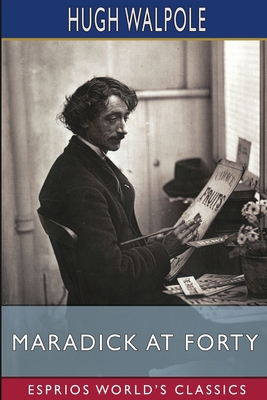 Maradick at Forty (Esprios Classics): A Transition B09YCKD7SM Book Cover