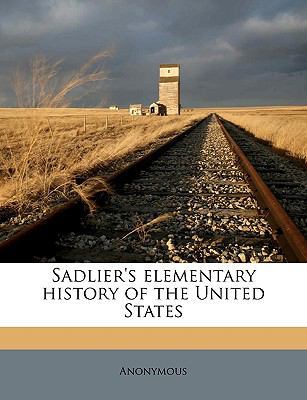 Sadlier's Elementary History of the United States 1175783951 Book Cover