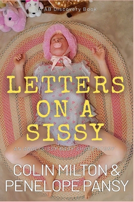 Letters On A Sissy: An ABDL/LGBTQ/Sissy baby book B0DT7J7NJT Book Cover