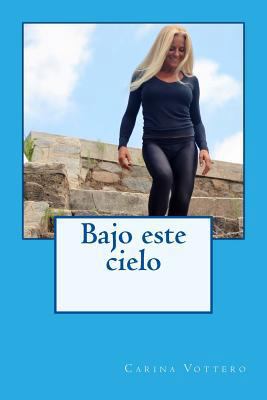 Bajo este cielo [Spanish] 1983555266 Book Cover