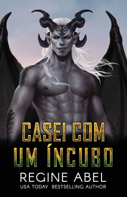 Casei Com Um Íncubo [Portuguese] 1998180859 Book Cover