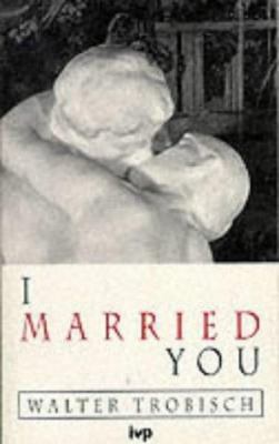 I Married You 0851103626 Book Cover