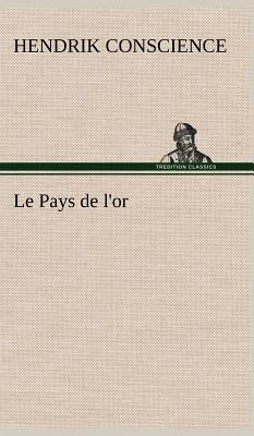 Le Pays de l'or [French] 3849140024 Book Cover