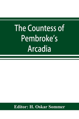 The Countess of Pembroke's Arcadia. The Origina... 9353894182 Book Cover