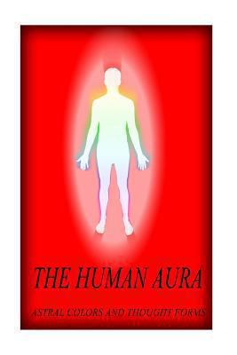 The Human Aura 147910826X Book Cover