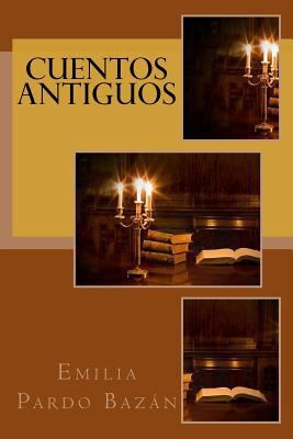 Cuentos Antiguos [Spanish] 1720744122 Book Cover