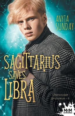 Sagittarius Saves Libra: L'horoscope amoureux, T6 [French] B0C8T6X4FH Book Cover