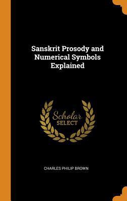 Sanskrit Prosody and Numerical Symbols Explained 034387055X Book Cover